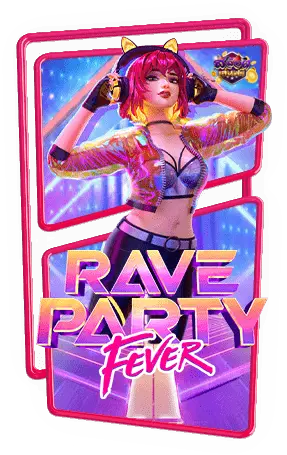 ทดลองเล่นสล็อต-Rave-Party-Fever